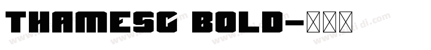 ThamesC Bold字体转换